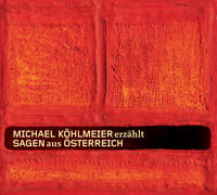 Michael Köhlmeier erzählt Sagen aus Österreich