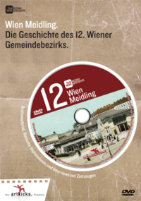 Wien Meidling: Die Geschichte des 12. Wiener Gemeindebezirks