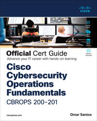 Cisco Cybersecurity Operations Fundamentals CBROPS 200-201 Official Cert Guide