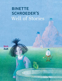 Binette Schoeder's Well of Stories