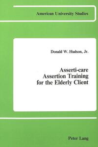 Asserti-Care- Assertion Training for the Elderly Client