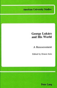 George Lukács and His World