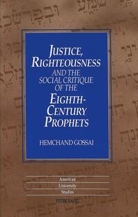 Justice, Righteousness and the Social Critique of the Eighth-Century Prophets