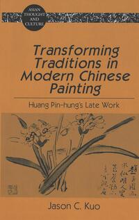 Transforming Traditions in Modern Chinese Painting