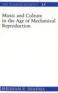 Music and Culture in the Age of Mechanical Reproduction