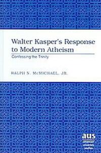 Walter Kasper’s Response to Modern Atheism
