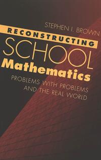 Reconstructing School Mathematics