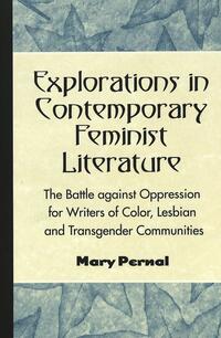 Explorations in Contemporary Feminist Literature