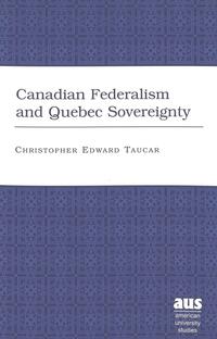 Canadian Federalism and Quebec Sovereignty