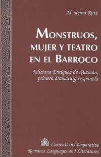 Monstruos, mujer y teatro en el Barroco