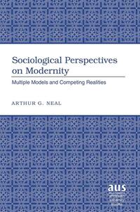 Sociological Perspectives on Modernity