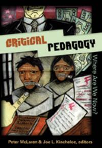 Critical Pedagogy: Where Are We Now?