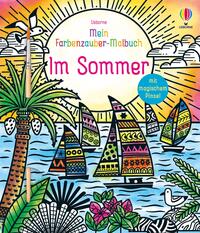 Mein Farbenzauber-Malbuch: Im Sommer