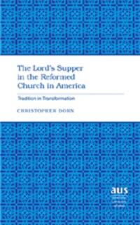 The Lord’s Supper in the Reformed Church in America