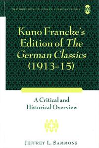 Kuno Francke’s Edition of «The German Classics» (1913–15)