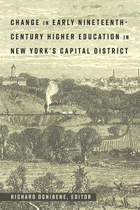 Change in Early Nineteenth-Century Higher Education in New York’s Capital District