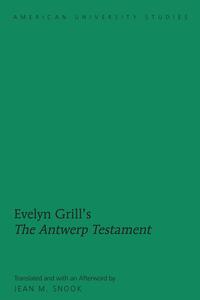 Evelyn Grill’s «The Antwerp Testament»