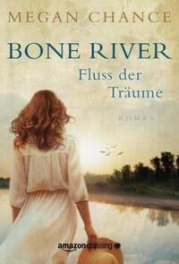 Bone River - Fluss der Träume