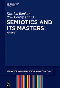 Semiotics and its Masters / Semiotics and its Masters. Volume 1