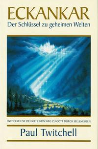 Eckankar - Der Schlüssel zu geheimen Welten