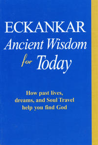 ECKANKAR - Ancient Wisdom for Today