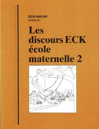 Les Discours ECK école maternelle 2