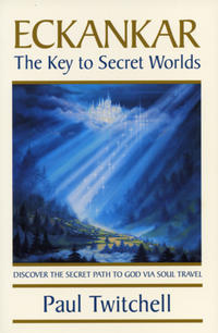 ECKANKAR - The Key to Secret Worlds