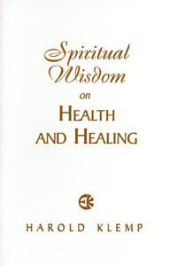 Spiritual Wisdom on Health and Healing