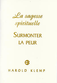 La sagesse spirituelle: Surmonter La Peur