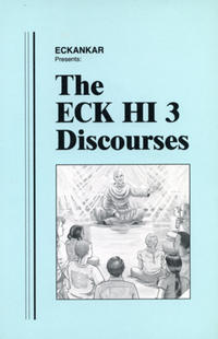 The ECK HI 3 Discourses