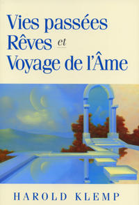 Vies passées, rêves et voyage de l'âme