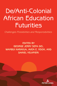 De/Anti-Colonial African Education Futurities