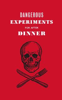 Dangerous Experiments for After Dinner - Cover