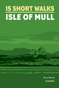 15 Short Walks on the Isle of Mull