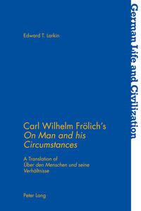 Carl Wilhelm Frölich’s «On Man and his Circumstances»