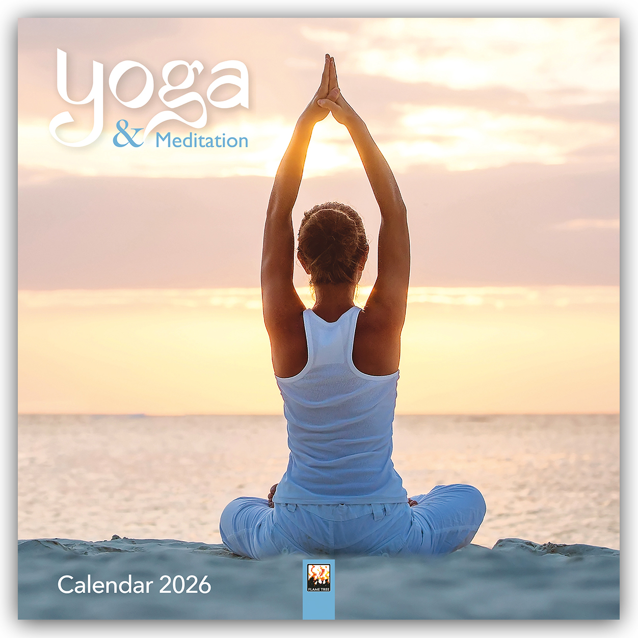 Cover-Abbildung für Yoga & Meditation 2026 – Original Flame Tree Publishing-Kalender [Kalender] (99999---978-1-83562-326-8)