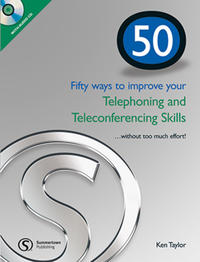 Fifty ways to improve your Telephoning and Teleconferencing Skills