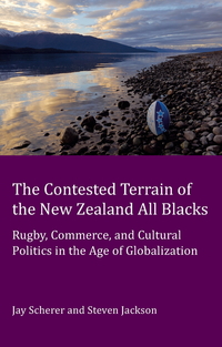 The Contested Terrain of the New Zealand All Blacks