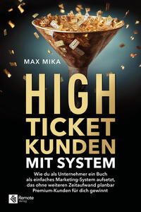 High-Ticket-Kunden mit System