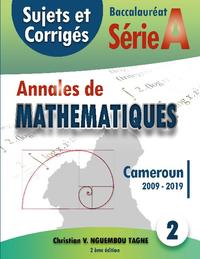 Annales de Mathématiques, Baccalauréat A, Cameroun, 2009 - 2019