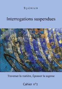 Interrogations suspendues - Cahier 2