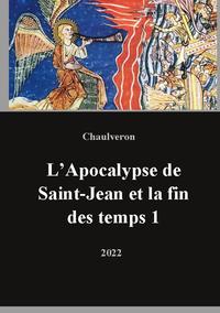 L'Apocalypse de Saint-Jean et la fin des temps 1