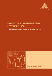 Paradoxes du plurilinguisme littéraire 1900