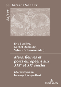 Mers, fleuves et ports européens aux XXe et XXIe siècles