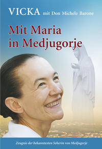 Mit Maria in Medjugorje