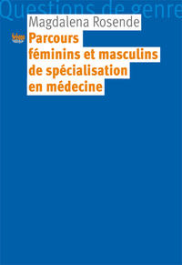 Parcours féminins et masculins de spécialisation en médecine