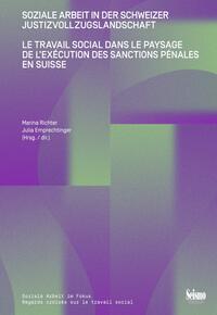 Le travail social dans le paysage de l’exécution des sanctions pénales en Suisse