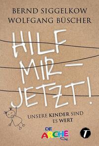 Hilf mir – jetzt!