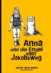 Anna und die Engel vom Jakobsweg