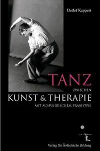 Tanz zwischen Kunst und Therapie